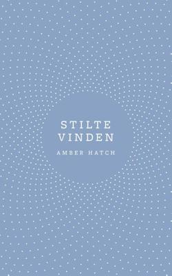 Stilte vinden - Amber Hatch - ebook
