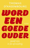 Word een goede ouder (Paperback) - thumbnail