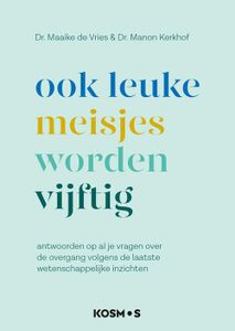 Ook leuke meisjes worden 50 - Maaike de Vries, Manon Kerkhof - ebook