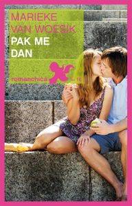 Pak me dan - Marieke van Woesik - ebook