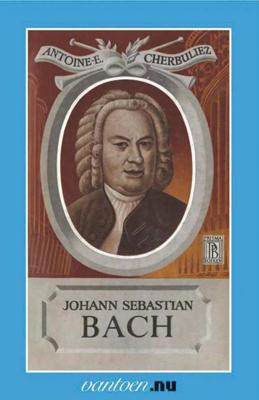 Johann Sebastian Bach - A. Cherbuliez - Paperback (9789031505449)