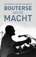 Bouterse aan de macht - Ivo Evers, Pieter van Maele - eBook (9789023473343)