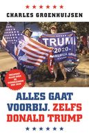 Alles gaat voorbij. Zelfs Donald Trump - Charles Groenhuijsen - ebook