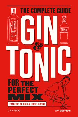 Gin & Tonic - Frédéric Du Bois, Isabel Boons - eBook (9789401432115) Gin & Tonic - Frédéric Du Bois, Isabel Boons - eBook (9789401432115)