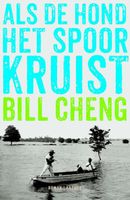 Als de hond het spoor kruist - Bill Cheng - ebook