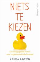 Niets te kiezen - Karma Brown - ebook