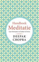 Handboek Meditatie - Deepak Chopra - eBook (9789021578330)