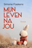 Mijn leven na jou - Simone Foekens - ebook - thumbnail