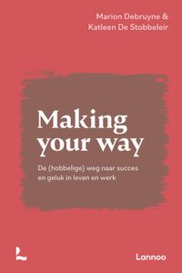 Making your way - Marion Debruyne, Katleen De Stobbeleir - ebook