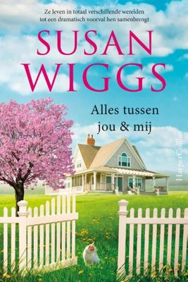 Alles tussen jou & mij - Susan Wiggs - Paperback (9789402707434) Alles tussen jou & mij - Susan Wiggs - Paperback (9789402707434)