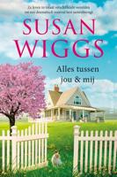 Alles tussen jou & mij - Susan Wiggs - Paperback (9789402707434)