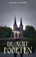 De acht poorten - Ronald van Assen - Paperback (9789493157217)