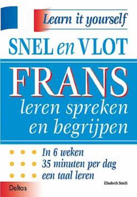 Snel en vlot Frans leren spreken en begrijpen - E. Smith - Paperback (9789024374687)
