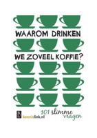 Waarom drinken we zoveel koffie? - eBook (9789461561701)