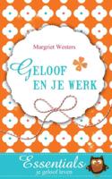 Geloof en je werk - Margriet Westers - eBook (9789023929598)
