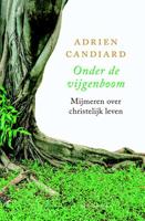 Onder de vijgeboom - Adrien Candiard - Paperback (9789089723291)