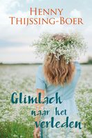 Glimlach naar het verleden - Henny Thijssing-Boer - ebook