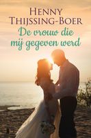 De vrouw die mij gegeven werd - Henny Thijssing-Boer - ebook - thumbnail