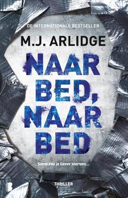 Naar bed, naar bed - M.J. Arlidge - eBook (9789402308983) Naar bed, naar bed - M.J. Arlidge - eBook (9789402308983)
