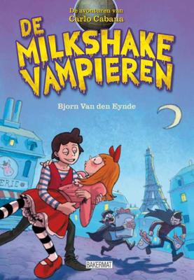 De avonturen van Carlo Cabana / Milkshake vampieren - Bjorn van den Eynde - Hardcover (9789059241350)