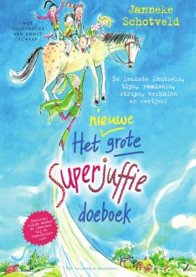 Janneke Schotveld Superjuffie Het nieuwe grote Superjuffie doeboek Janneke Schotveld Superjuffie Het nieuwe grote Superjuffie doeboek