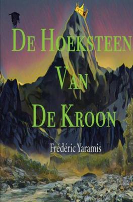 De Hoeksteen Van De kroon - Frédéric Yaramis - Paperback (9789403602820) De Hoeksteen Van De kroon - Frédéric Yaramis - Paperback (9789403602820)