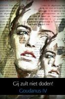 Gij zult niet doden! - Goudanus IV - Paperback (9789402130904)