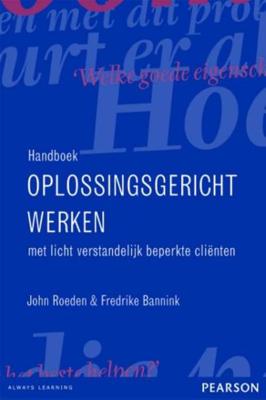 Handboek oplossingsgericht werken met licht verstandelijk beperkte clienten - F. Bannink, J. Roeden - Paperback (9789026518065) Handboek oplossingsgericht werken met licht verstandelijk beperkte clienten - F. Bannink, J. Roeden - Paperback (9789026518065)