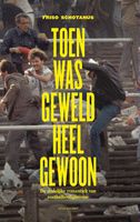 Toen was geweld heel gewoon - Friso Schotanus - ebook - thumbnail