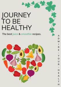 Journey to be healthy - Admire Your Health - ebook