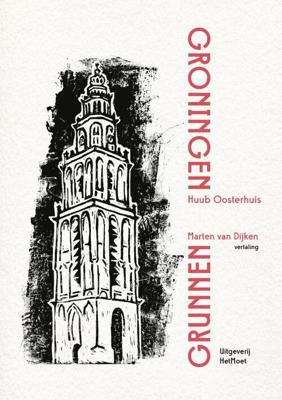 Groningen/Grunnen - Huub Oosterhuis - Paperback (9789083018324) Groningen/Grunnen - Huub Oosterhuis - Paperback (9789083018324)