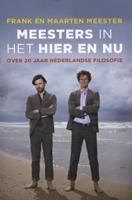 Meesters in het hier en nu - Frank Meester, Maarten Meester - eBook (9789085713050)