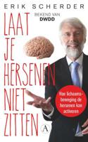 Laat je hersenen niet zitten - Erik Scherder - Paperback (9789025307219)