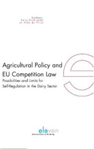 Agricultural policy and EU competition law - Anna Gerbrandy, Sybe de Vries - ebook