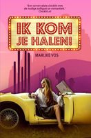 Ik kom je halen! - Marijke Vos - ebook