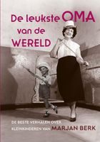 De leukste oma van de wereld - Marjan Berk - ebook