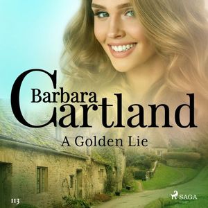 A Golden Lie (Barbara Cartland’s Pink Collection 113)