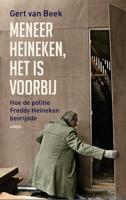 Meneer Heineken, het is voorbij - Gert van Beek - eBook (9789026327254)
