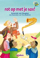 Rot Op Met Je Sax! - Anneriek van Heugten - Hardcover (9789053006849)