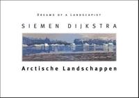 Arctische Landschappen - Robin d'Arcy Shillcock, Siemen Dijkstra - Hardcover (9789050481748)