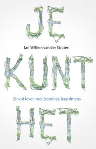 Je kunt het! - Jan Willem van der Straten - ebook