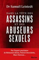 Dans la tête des assassins et des abuseurs sexuels (French Edition)
