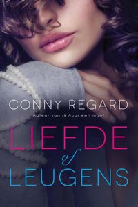 Liefde of leugens - Conny Regard - ebook