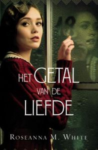 Het getal van de liefde - Roseanna M. White - ebook