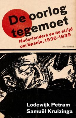 De oorlog tegemoet - Lodewijk Petram, Samuël Kruizinga - eBook (9789045032566)