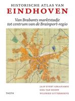 Historische Atlas van Eindhoven - Giel van Hooff - Hardcover (9789068688290)