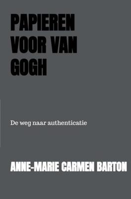 Papieren voor Van Gogh - Anne-Marie Carmen Barton - ebook