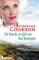 De harde strijd om het bestaan - Catherine Cookson - Paperback (9789022567371)