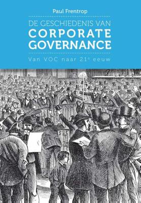 De geschiedenis van corporate governance - Paul Frentrop - Paperback (9789023251095) De geschiedenis van corporate governance - Paul Frentrop - Paperback (9789023251095)