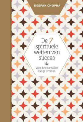 De zeven spirituele wetten van succes - Deepak Chopra - Hardcover (9789401302272)